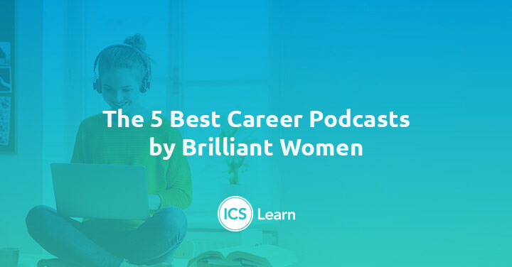 The 5 Best Career Podcasts By Brilliant Women