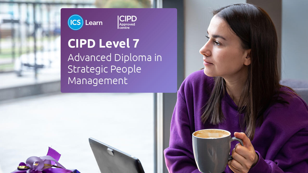 CIPD Level 7 Advanced Courses Online HR L D Qualifications CIPD Level 7 Advanced Courses Online HR L D Qualifications