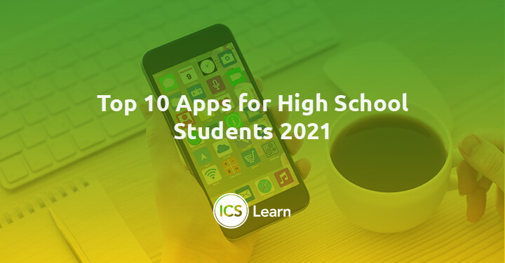 Top 10 Apps For High School Students 2021