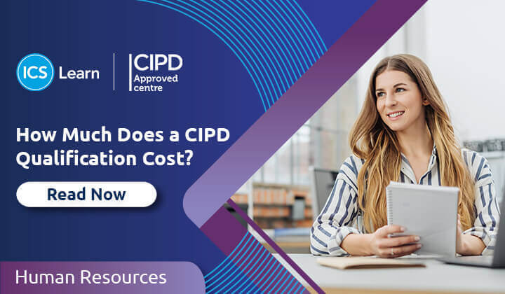 How Much Does A CIPD Qualification Cost