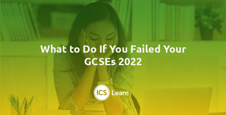 What To Do If You Failed Your Gcses 2022