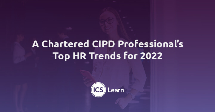 A Chartered Cipd Professional S Top Hr Trends For 2022