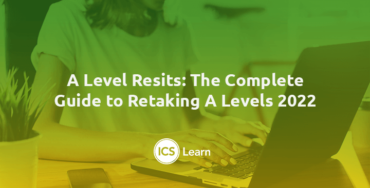 A Level Resits The Complete Guide To Retaking A Levels 2022