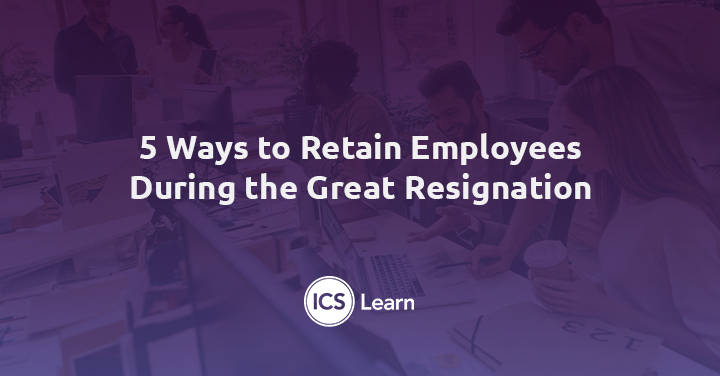 5 Ways To Retain Employees During The Great Resignation